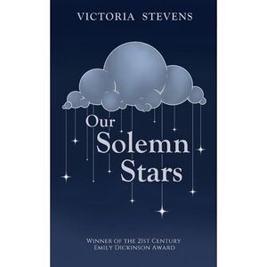 Our Solemn Stars -- Victoria Stevens